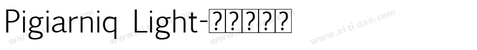 Pigiarniq Light字体转换